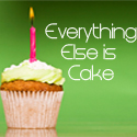 Everything Else is Cake